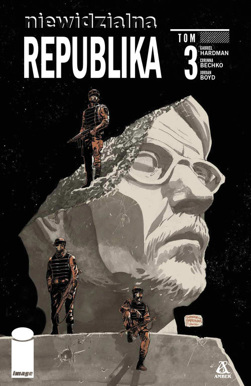 okładka Niewidzialna Republika Tom 3 Komiks książka | Hardman Gabriel, Corinna Bechko