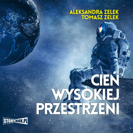 okładka Cień wysokiej przestrzeni audiobook | MP3 | Aleksandra Zelek, Tomasz Zelek