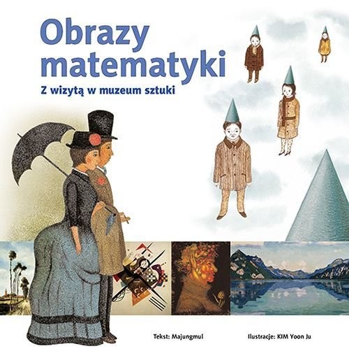 okładka Obrazy matematyki Z wizytą w muzeum sztuki książka | Majungmul, Yoon Ju Kim
