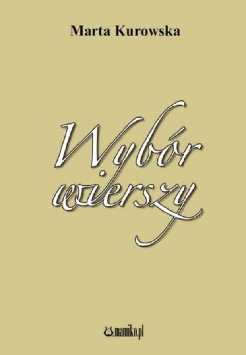okładka Wybór wierszy książka | Marta Kurowska