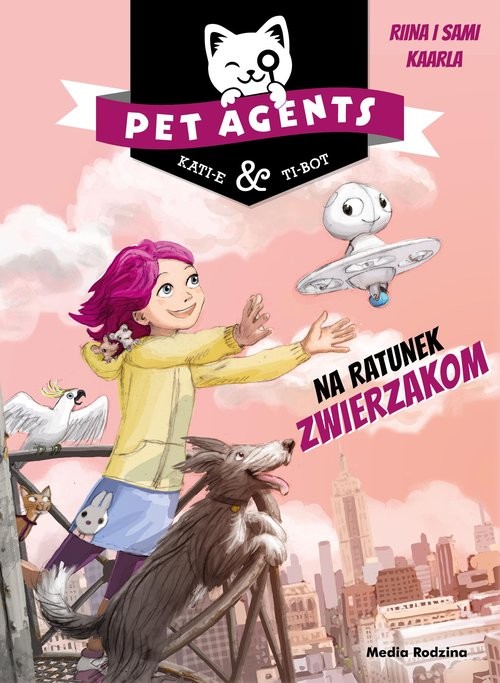 okładka Pet Agents Na ratunek zwierzakom książka | Riina Kaarla, Sami Kaarla