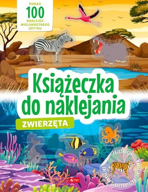 okładka Zwierzęta Książeczka do naklejania książka | Opracowania Zbiorowe