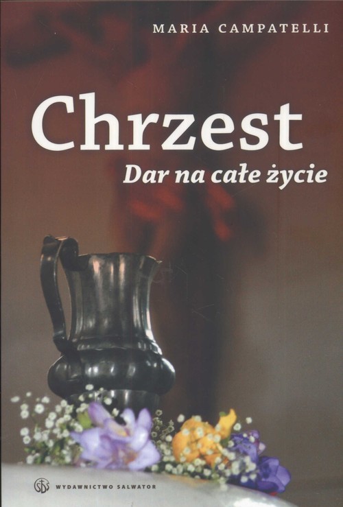 okładka Chrzest Dar na całe życie książka | Campatelli Maria