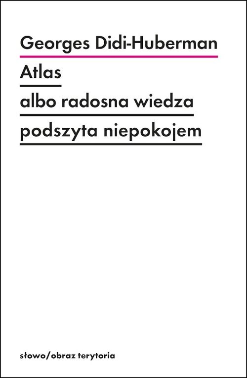 okładka Atlas albo radosna wiedza podszyta niepokojem książka | Georges Didi-Huberman