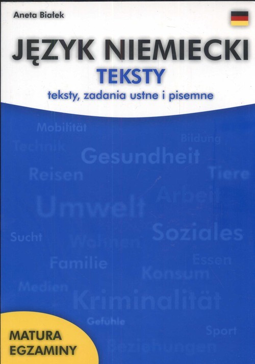 okładka Język niemiecki Teksty zadania ustne i pisemne książka | Aneta Białek