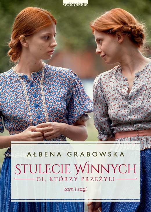 okładka Stulecie Winnych. Ci, którzy przeżyli. Tom 1 (wydanie serialowe) ebook | epub, mobi | Ałbena Grabowska