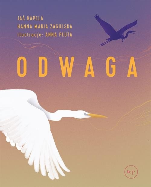 okładka Odwaga książka | Jaś Kapela, Hanna M. Zagulska, Anna Pluta