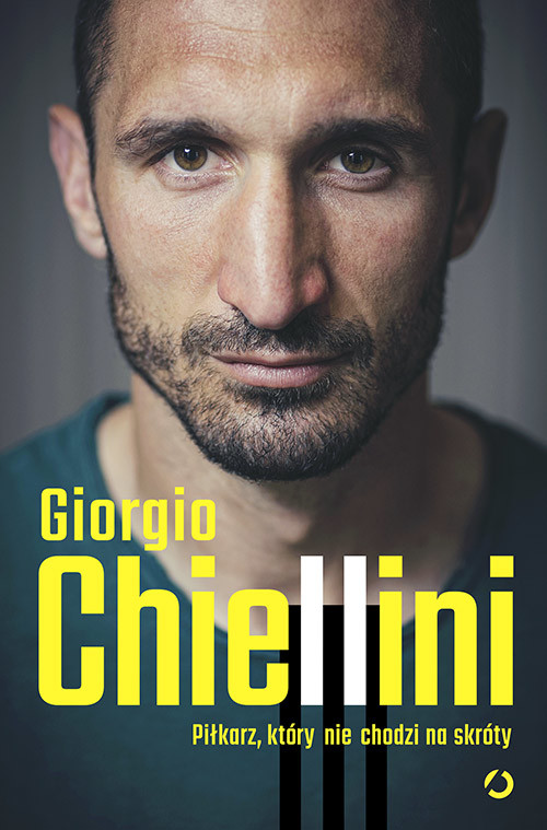 okładka Piłkarz, który nie chodzi na skróty. Autobiografia książka | Giorgio Chiellini