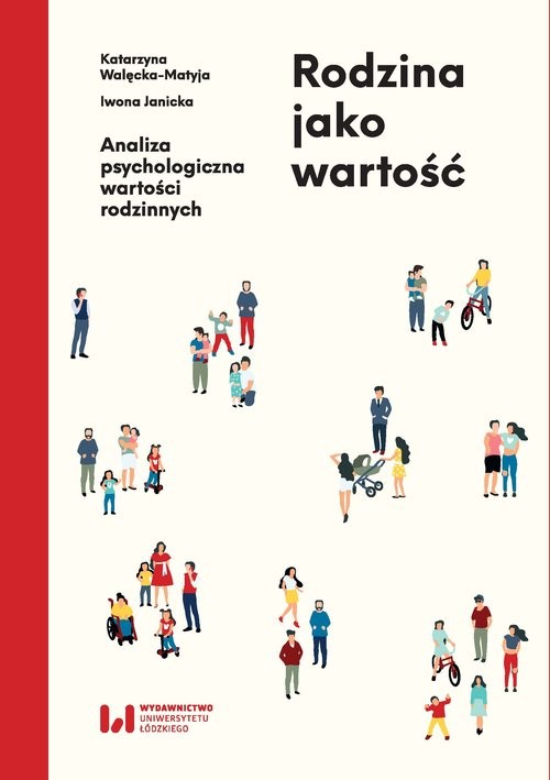 okładka Rodzina jako wartość Analiza psychologiczna wartości rodzinnych książka | Katarzyna Walęcka-Matyja, Iwona Janicka