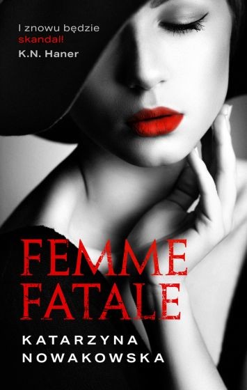 okładka Femme fatale książka | Nowakowska Katarzyna