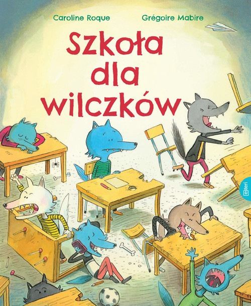 okładka Szkoła dla wilczków książka | Gregoire Mabire, Caroline Roque