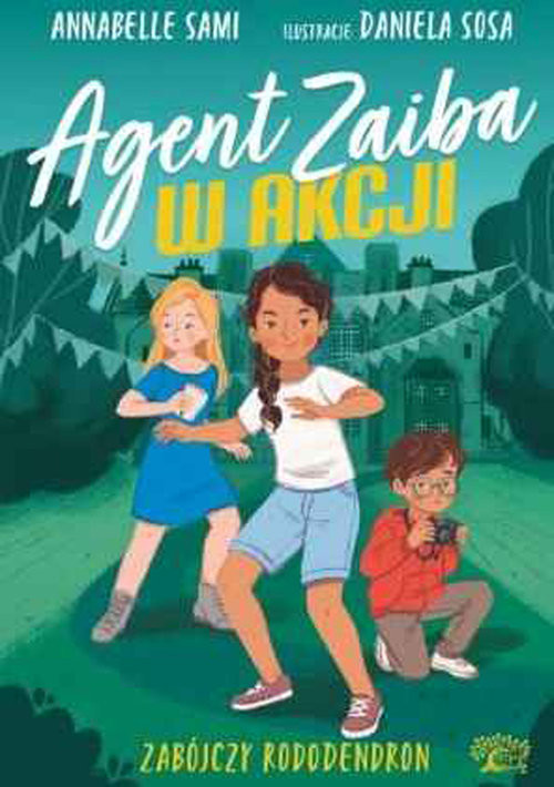 okładka Agent Zaiba w akcji Zabójczy rododendron (2) książka | Annabelle Sami