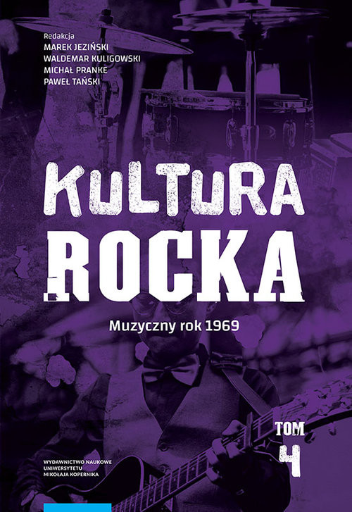 okładka Kultura rocka 4 Muzyczny rok 1969 książka