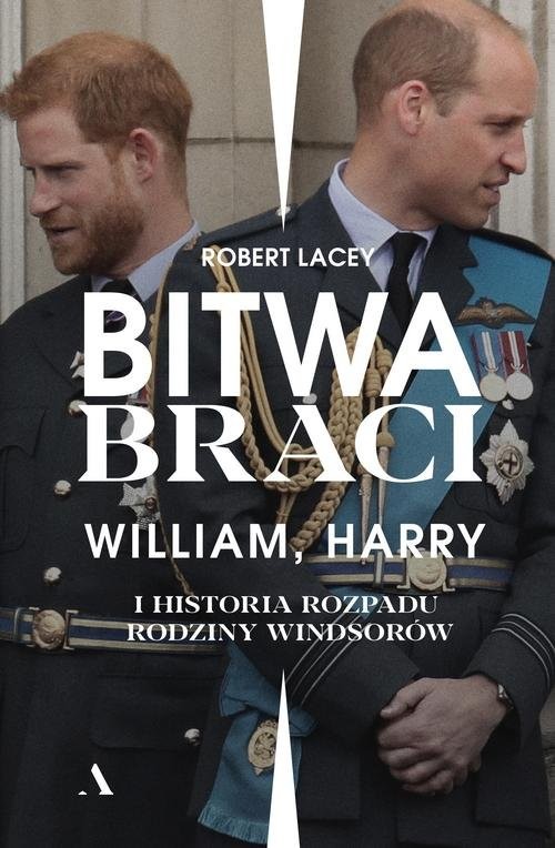 okładka Bitwa braci William, Harry i historia rozpadu rodziny Windsorów książka | Robert Lacey