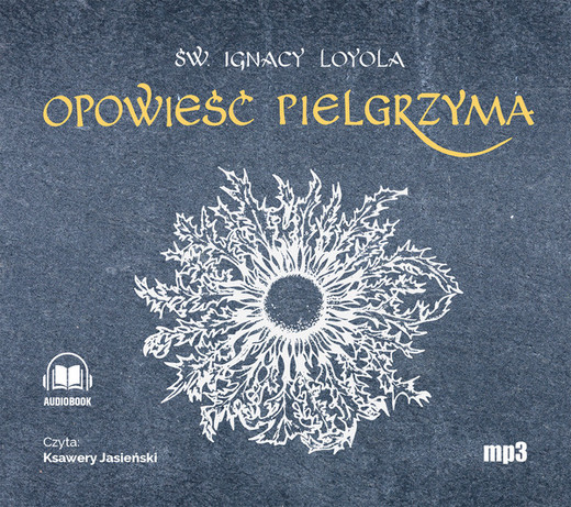 okładka Opowieść Pielgrzyma audiobook | MP3 | św. Ignacy Loyola