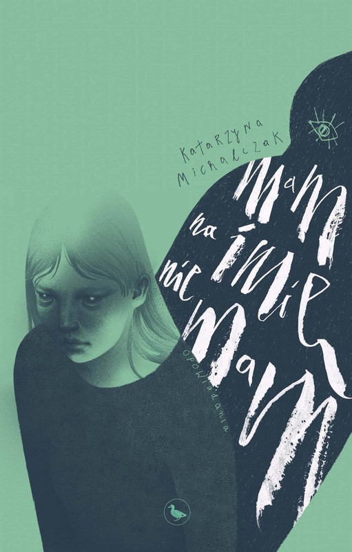 okładka Mam na imię nie mam ebook | epub, mobi | Katarzyna Michalczak