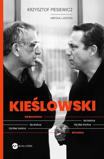 okładka Kieślowski. Od Bez końca do końca książka | Mikołaj Jazdon, Krzysztof Piesiewicz