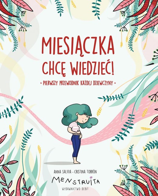 okładka Miesiączka. Chcę wiedzieć! książka | Anna Salvia, Cristina Torrón