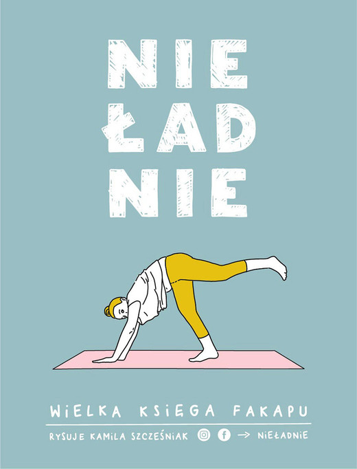 okładka Nieładnie. Wielka księga fakapu książka | Szcześniak Kamila