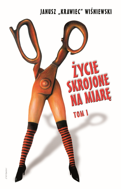 okładka Życie skrojone na miarę. Tom 1 ebook | epub, mobi | Janusz "Krawiec" Wiśniewski