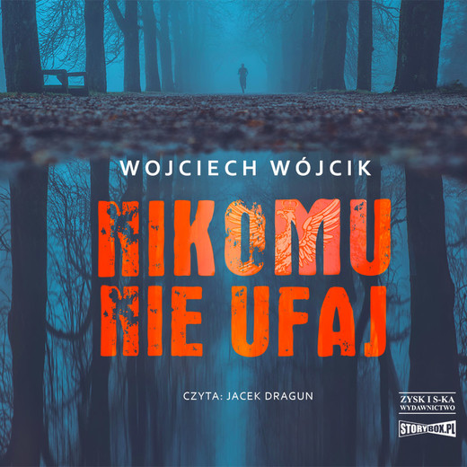 okładka Nikomu nie ufaj audiobook | MP3 | Wojciech Wójcik