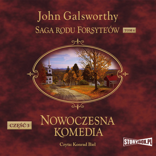 okładka Saga rodu Forsyte’ów. Tom 6. Nowoczesna komedia. Część 3. Mijający się w mroku. Łabędzi śpiew audiobook | MP3 | John Galsworthy