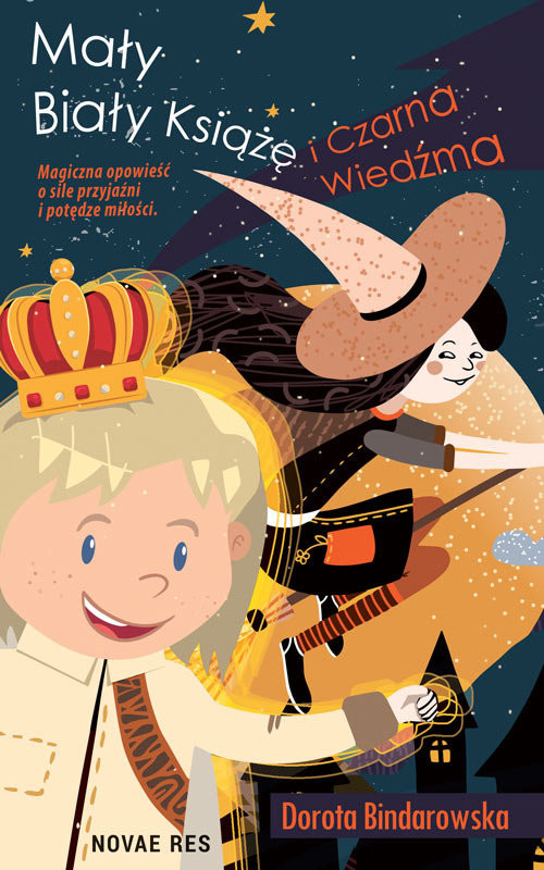 okładka Mały Biały Książę i Czarna Wiedźma książka | Dorota Bindarowska