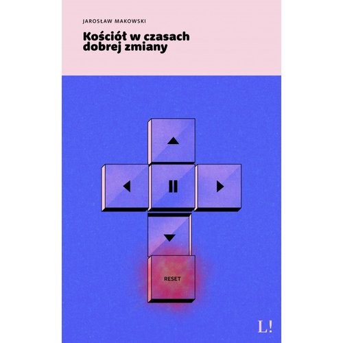 okładka Kościół w czasach dobrej zmiany książka | Jarosław Makowski