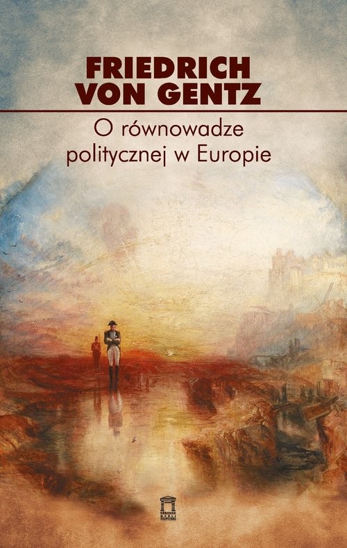 okładka O równowadze politycznej w Europie Wybór pism książka | Friedrich von Gentz