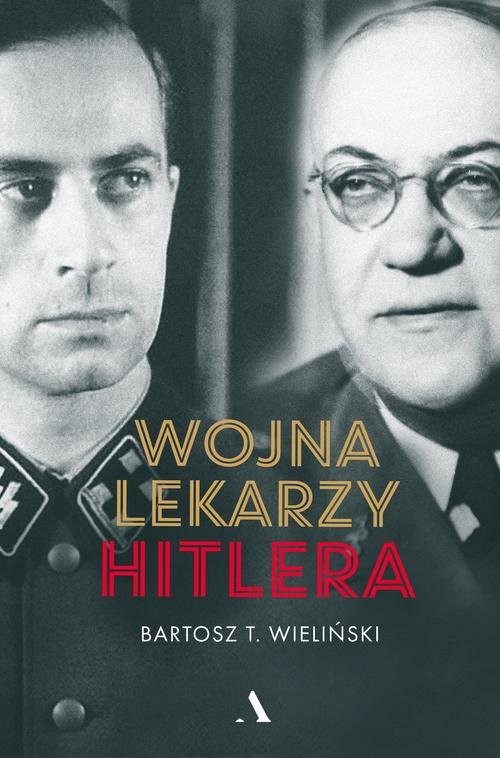 okładka Wojna lekarzy Hitlera książka | Bartosz T. Wieliński