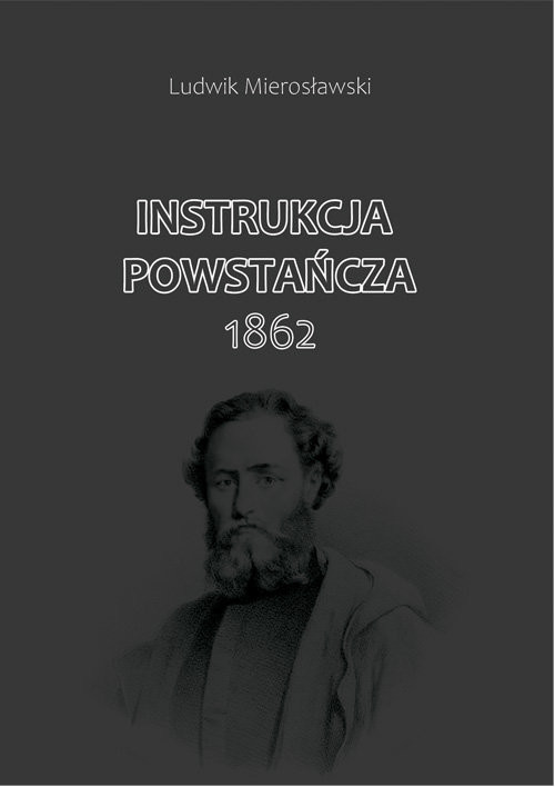 okładka Instrukcja Powstańcza 1862 książka | Ludwik Mierosławski