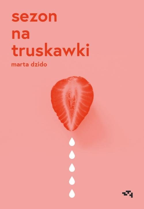 okładka Sezon na truskawki książka | Marta Dzido