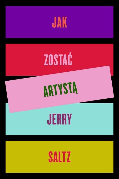 okładka Jak zostać artystą książka | Jerry Saltz