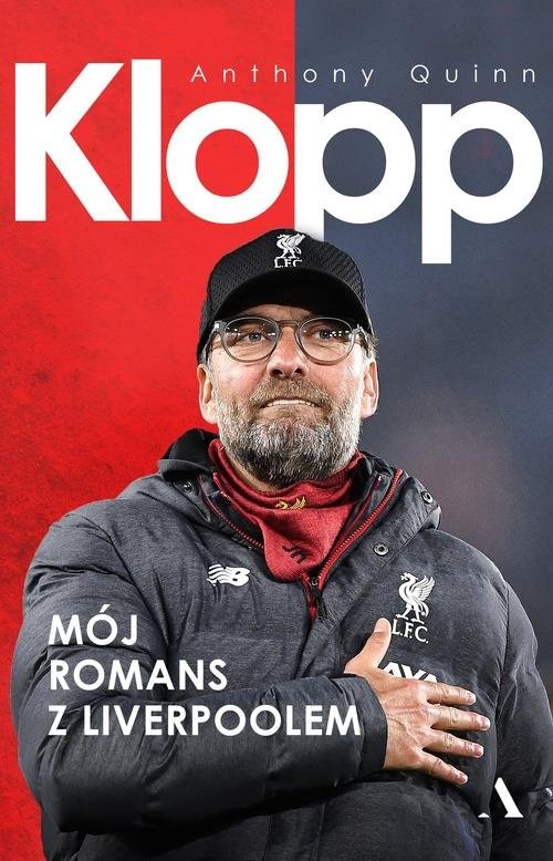 okładka Klopp. Mój romans z Liverpoolem książka | Anthony Quinn