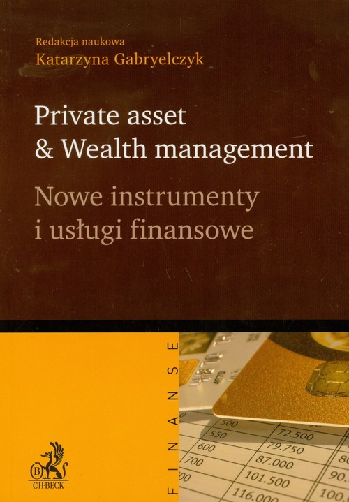 okładka Nowe instrumenty i usługi finansowe Private asset & Wealth management książka