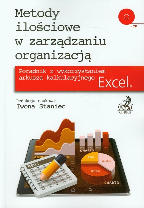okładka Metody ilościowe w zarządzaniu organizacją z płytą CD Poradnik z wykorzystaniem arkusza kalkulacyjnego Excel. książka