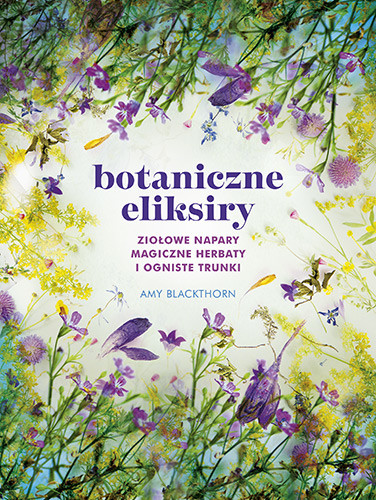 okładka Botaniczne eliksiry książka | Amy Blackthorn