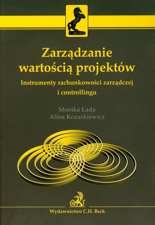 okładka Zarządzanie wartością projektów Instrumenty rachunkowości zarządczej i controllingu książka | Monika Łada, Alina Kozarkiewicz