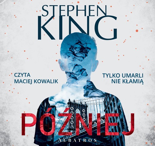 okładka PÓŹNIEJ audiobook | MP3 | Stephen King