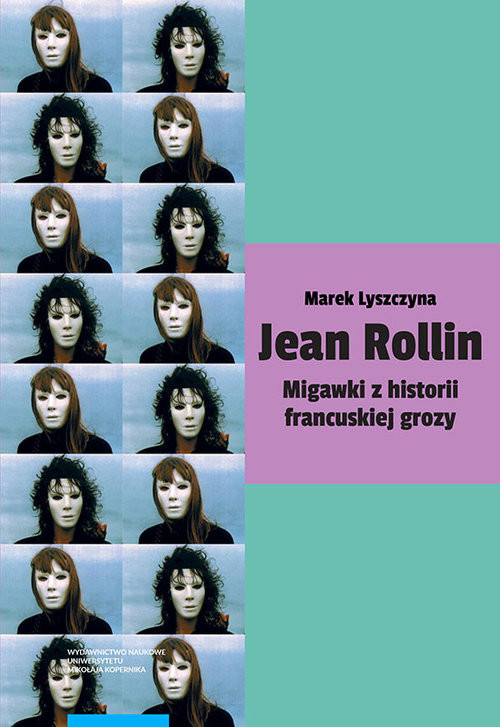 okładka Jean Rollin Migawki z historii francuskiej grozy książka | Lyszczyna Marek