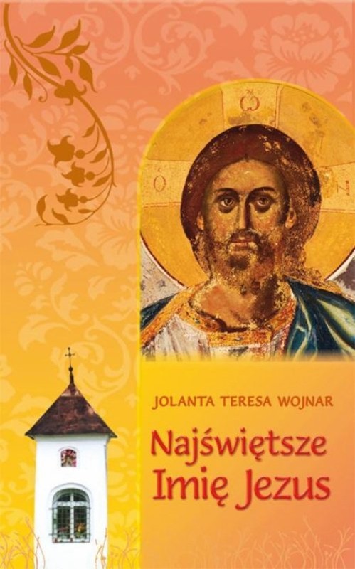okładka Najświętsze imię Jezus Teksty do rozważania wezwań Litanii do Najświętszego Imienia Jezus książka