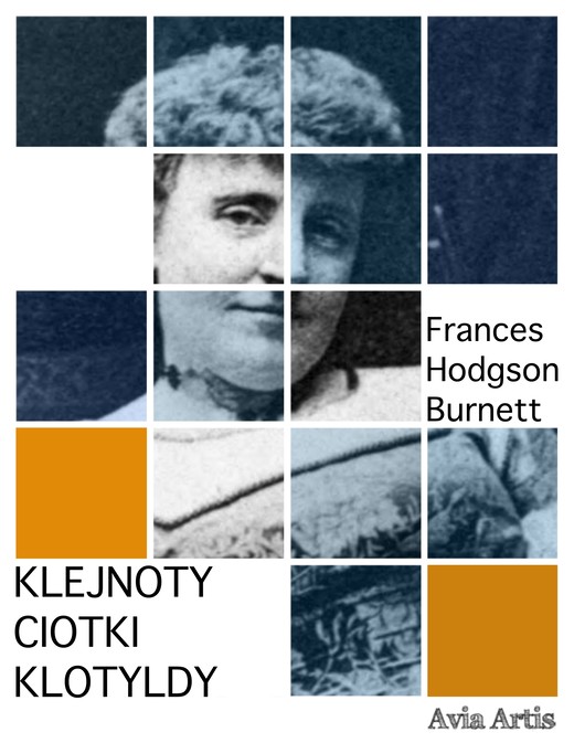 okładka Klejnoty ciotki Klotyldy ebook | epub, mobi | Frances Hodgson Burnett