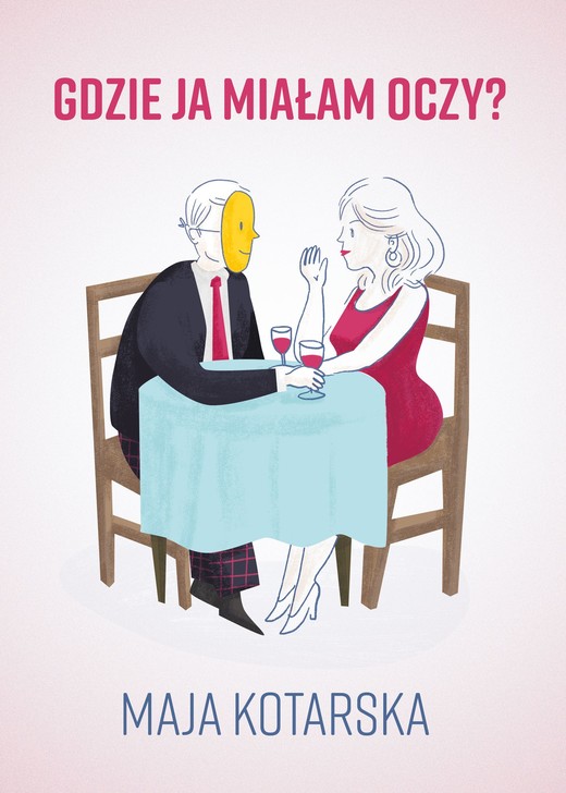 okładka Gdzie ja miałam oczy? ebook | epub, mobi | Maja Kotarska