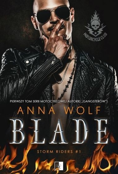 okładka Blade. Seria Storm Riders MC. Tom 1 książka | Anna Wolf
