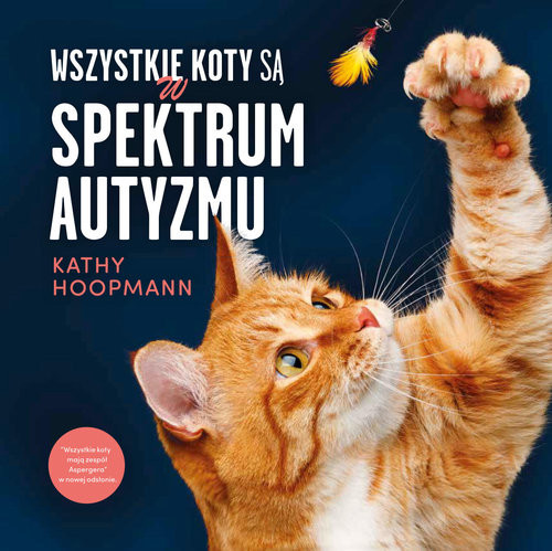 okładka Wszystkie koty są w spektrum autyzmu książka | Hoopmann Kathy
