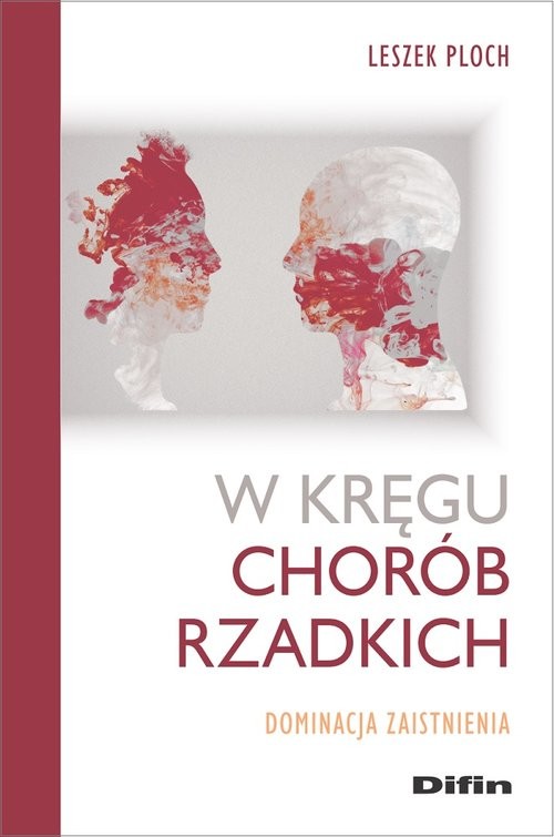 okładka W kręgu chorób rzadkich Dominacja zaistnienia książka | Leszek Ploch