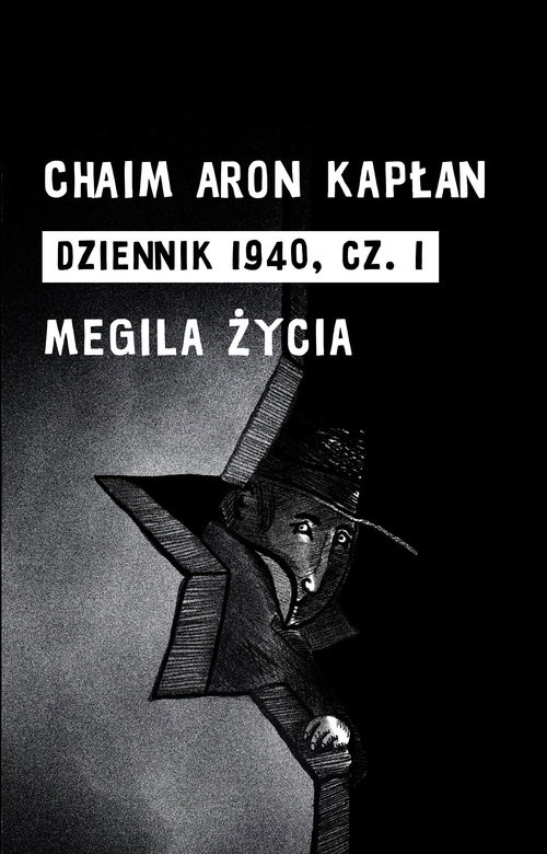 okładka Dziennik 1940 Część 1 I Megila życia książka | Chaim Aron Kapłan