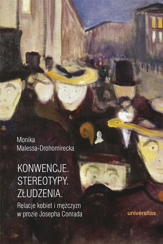 okładka Konwencje. Stereotypy. Złudzenia. Relacje kobiet i mężczyzn w prozie Josepha Conrada ebook | epub, mobi | Malessa-Drohomirecka Monika