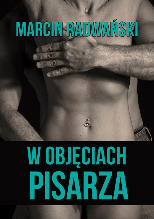 okładka W objęciach pisarza ebook | epub, mobi | Marcin Radwański
