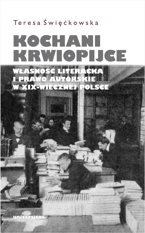 okładka Kochani krwiopijce. Własność literacka i prawo autorskie w XIX-wiecznej Polsce ebook | epub, mobi | Święćkowska Teresa